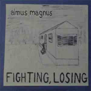Almus Magnus - Fighting, Losing mp3 album