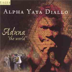 Alpha Yaya Diallo - Aduna "The World" mp3 album