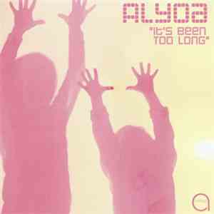 Alyoa - It's Been Too Long (Remixes) mp3 album