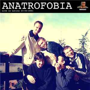 Anatrofobia - Live In Latina 23-04-2001 mp3 album