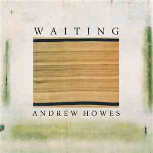 Andrew Howes - Waiting mp3 album