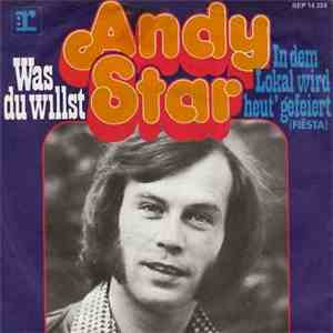 Andy Star - Was Du Willst / In Dem Lokal Wird Heut' Gefeiert (Fiesta) mp3 album