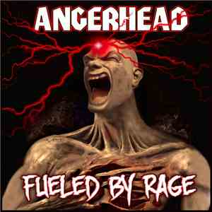 Angerhead - Fueled By Rage mp3 album