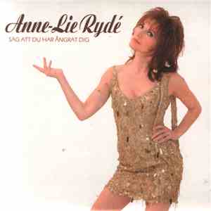 Anne-Lie Rydé - Säg Att Du Har Ångrat Dig mp3 album