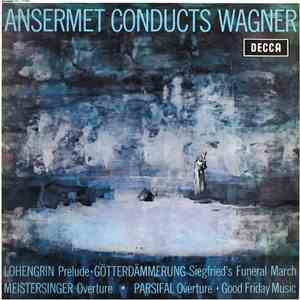 Ansermet Conducts Wagner - Ansermet Conducts Wagner mp3 album