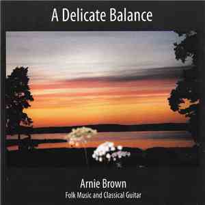 Arnie Brown - A Delicate Balance mp3 album
