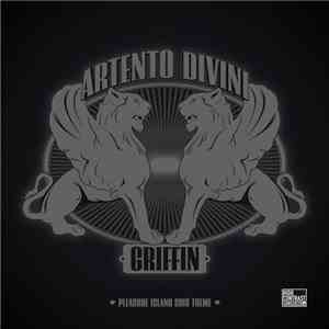 Artento Divini - Griffin (Pleasure Island 2010 Theme) mp3 album