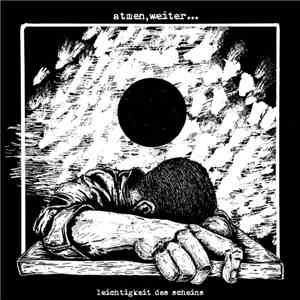 Atmen, weiter... - Leichtigkeit Des Scheins mp3 album