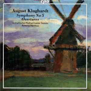 August Klughardt, Antony Hermus, Anhaltische Philharmonie Dessau - Symphony No 5; Overtures mp3 album