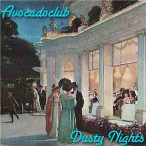 Avocadoclub - Dusty Nights mp3 album