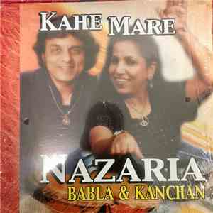 Babla & Kanchan - Kahe Mare Nazaria mp3 album