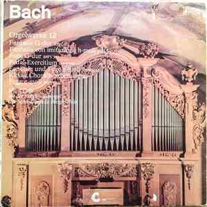 Bach, Hans Otto - Orgelwerke 12: Hans Otto An Der Silbermannorgel Der Schloßkapelle Burgk/Thür. mp3 album