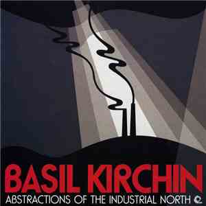 Basil Kirchin - Abstractions Of The Industrial North mp3 album