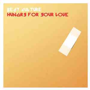 Beat Culture - Hungry For Your Love mp3 album