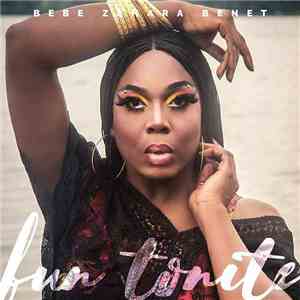 BeBe Zahara Benet - Fun Tonite mp3 album