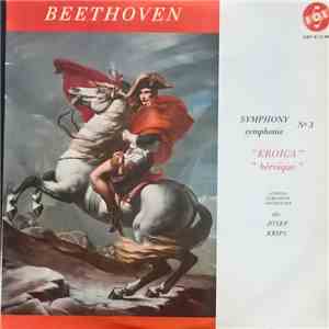 Beethoven - London Symphony Orchestra Conducted By Josef Krips - Symphony No. 3 (Eroica) mp3 album