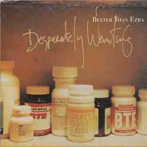 Better Than Ezra - Desperately Wanting mp3 album