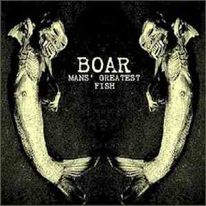 Boar - Mans' Greatest Fish mp3 album