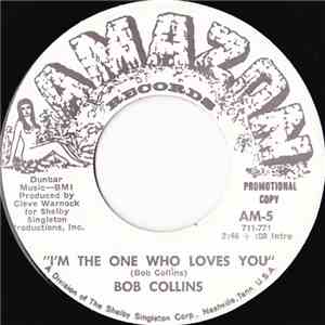 Bob Collins - I'm The One Who Loves You mp3 album