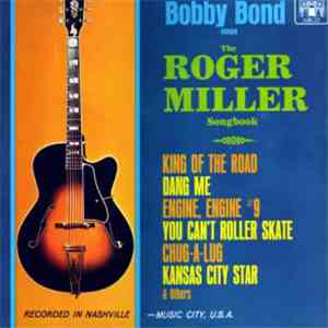 Bobby Bond - Bobby Bond Sings The Roger Miller Songbook mp3 album