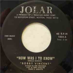 Bobby Vincent  - How Was I To Know mp3 album