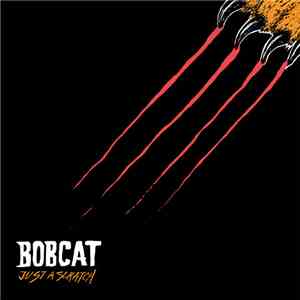 Bobcat - Just a Scratch mp3 album