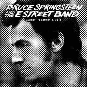Bruce Springsteen And The E Street Band - Albany, February 8, 2016 mp3 album