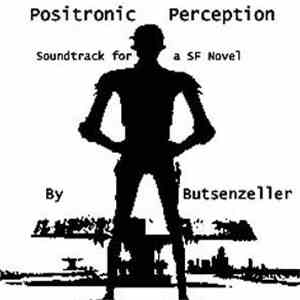 Butsenzeller - Positronic Perception mp3 album