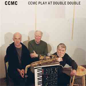 CCMC - CCMC Play At Double Double mp3 album