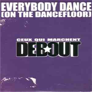 Ceux Qui Marchent Debout - Everybody Dance (On The Dance Floor) mp3 album