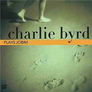 Charlie Byrd - Charlie Byrd Plays Jobim mp3 album