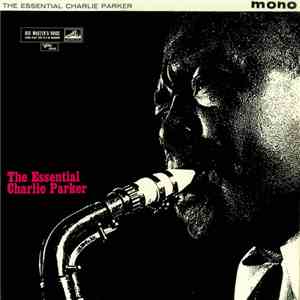 Charlie Parker - The Essential Charlie Parker mp3 album