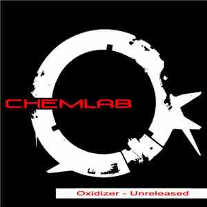 Chemlab - Oxidizer - Unreleased mp3 album