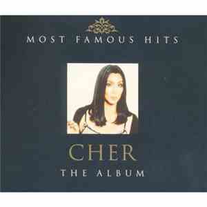 Cher - Most Famous Hits: The Album mp3 album