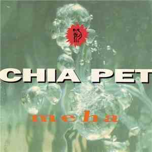 Chia Pet  - Meha mp3 album