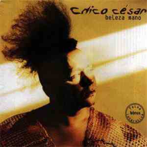 Chico César - Beleza Mano mp3 album