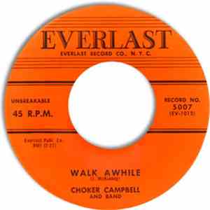 Choker Campbell And Band - Walk Awhile / Walking On My Thin Sole Shoes mp3 album