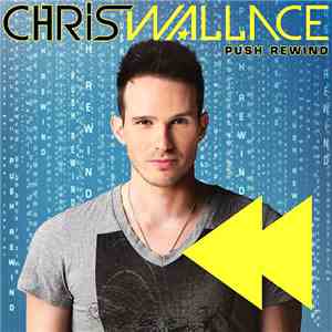 Chris Wallace  - Push Rewind mp3 album
