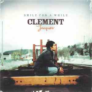 Clement Jacques - Smile For A While mp3 album