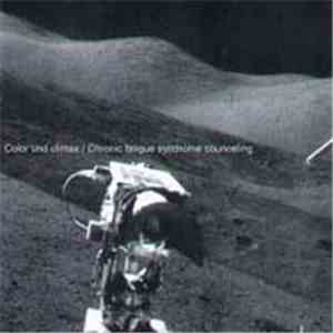 Color Und Climax - Chronic Fatigue Syndrome Counceling mp3 album