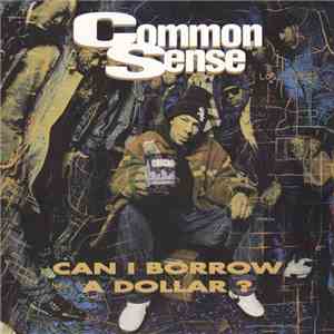 Common Sense - Can I Borrow A Dollar? mp3 album