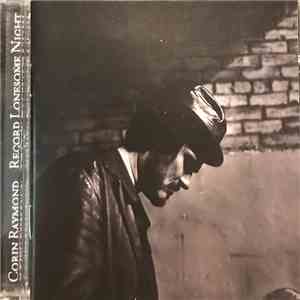 Corin Raymond - Record Lonesome Night mp3 album