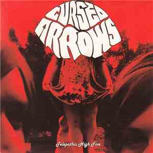 Cursed Arrows - Telepathic High Five mp3 album