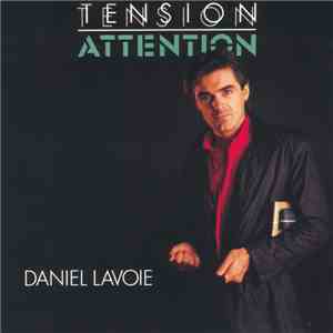 Daniel Lavoie - Tension Attention mp3 album