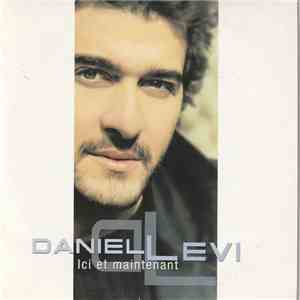 Daniel Levi - Ici Et Maintenant mp3 album
