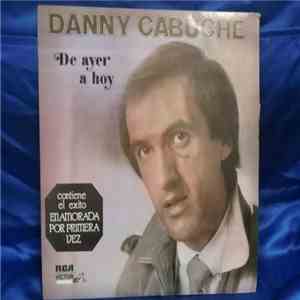 Danny Cabuche - De Ayer A Hoy mp3 album