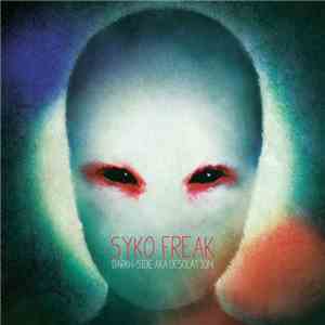 Darkh-Side Aka Desolation - Live Syko Freak mp3 album