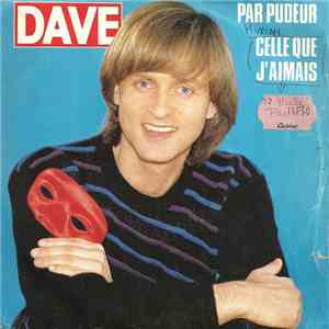 Dave - Par Pudeur / Celle Que J'aimais mp3 album