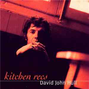 David John Hull - Kitchen Recs. mp3 album