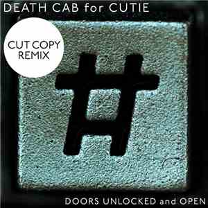 Death Cab For Cutie - Doors Unlocked And Open (Cut Copy Remix) mp3 album